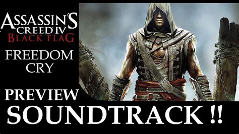 Assassins Creed 4 Black Flag Freedom Cry Soundtrack Preview Hd