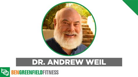 Sage Advice From Top Natural Medicine Doctor Andrew Weil