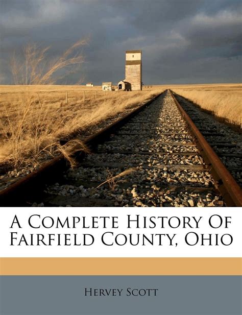 Pdf A Complete History Of Fairfield County Ohio By Scott Hervey