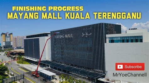 Mayang Mall Kuala Terengganu Youtube
