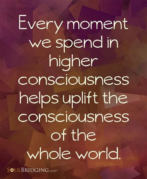 Esoteric Motivation Every Moment We Spend In Higher Consciousness