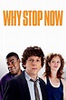 Why Stop Now? (film, 2012) | Kritikák, videók, szereplők | MAFAB.hu