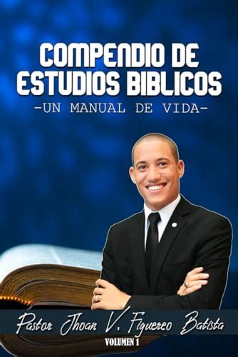 Compendio De Estudios Biblicos Un Manual De Vida By Pastor Jhoan