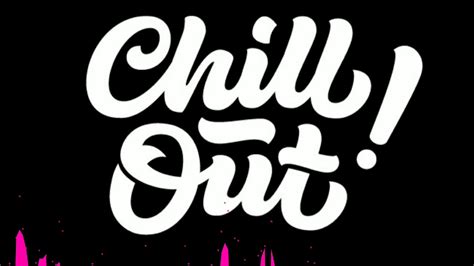 Chill Out Song Youtube