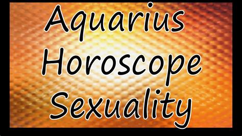 Aquarius Horoscope Sexuality Youtube