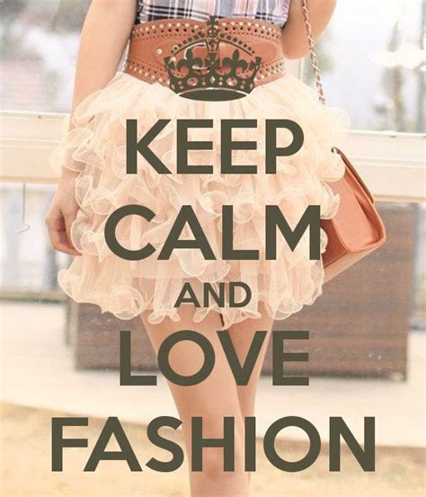 Keep Calm And Love Fashion Picture Quotes