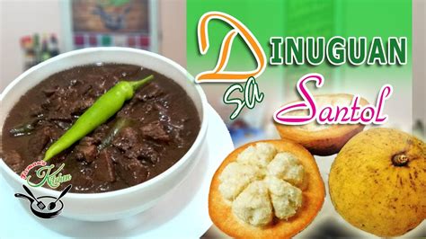 Dinuguan Sa Santol Exotic Filipino Dish Authentic Filipino Cuisine Dinuguan Recipe Youtube