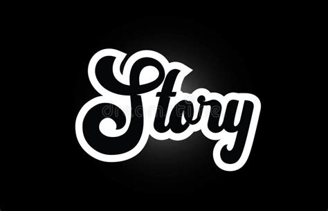 Black And White Story Hand Written Word Text For Typography Logo Icon