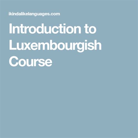 Introduction To Luxembourgish Course Language Courses Language Lessons Introduction Learning