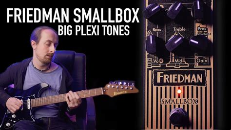 Friedman Smallbox Pedal Some Of My Favourite Plexi Tones Youtube