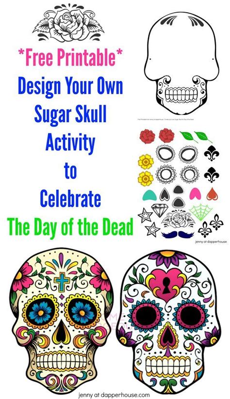 Free Printable Design Your Own Sugar Skull Activity For Day Of The