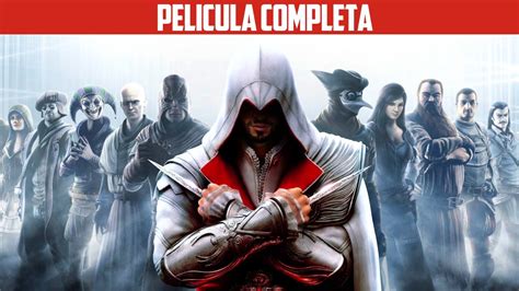 Assassins Creed La Hermandad Pel Cula Completa Espa Ol Youtube