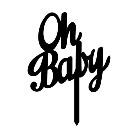 Oh Baby Svg Baby Shower Svg Cake Topper Svg Cutting Files For