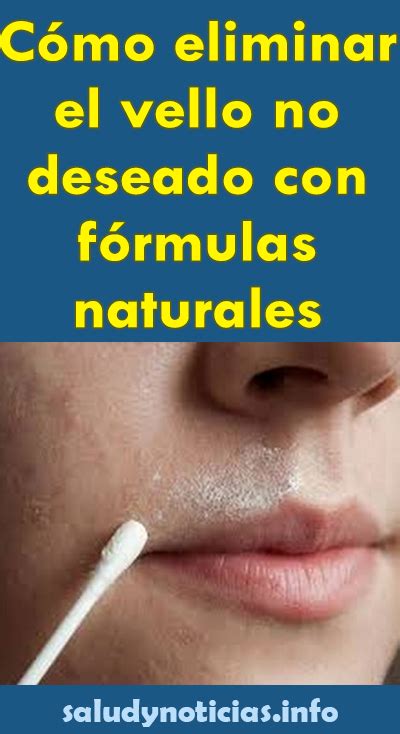 Cómo eliminar el vello no deseado con fórmulas naturales Vello no deseado Como eliminar vello