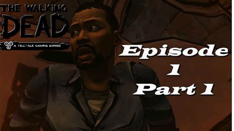 The Walking Dead Episode 1 Walkthrough Gameplay Part 1 A New Day