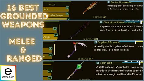 16 Best Grounded Weapons Hands On Guide
