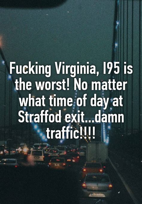 Fucking Virginia I95 Is The Worst No Matter What Time Of Day At