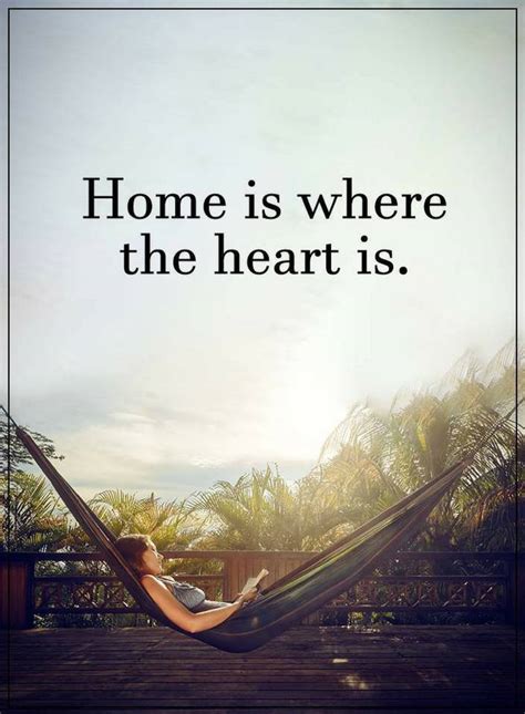 home quotes home is where the heart is quotes