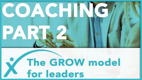 The Grow Model A Simple Guide For Leaders Coaching Part 2 Youtube