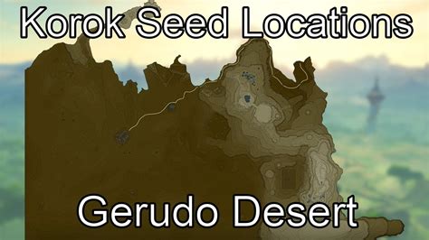 Breath Of The Wild Korok Seed Guide Gerudo Desert Youtube