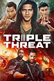 Triple Threat (2019) - Posters — The Movie Database (TMDB)