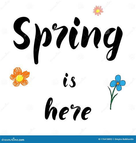 Spring Is Here Hand Lettering Text Stock Vector Illustration Of