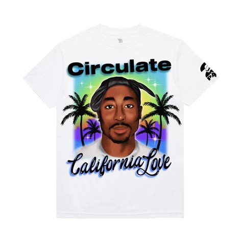 Tupac X Circulate California Love T Shirt Wake Me When Im Free