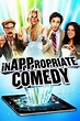InAPPropriate Comedy (2013) — The Movie Database (TMDB)