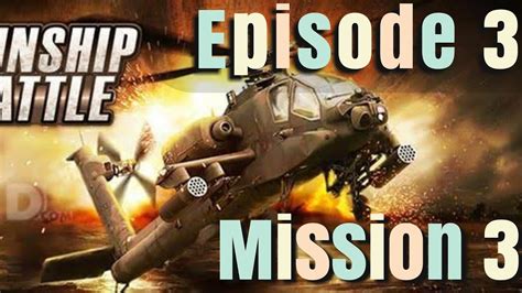 Gunship Battle Episode 1 Mission 3 Destroy Destroyes And Secure The