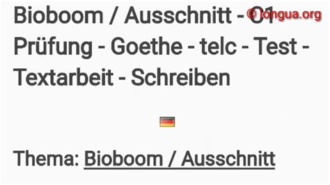 Die prüfung richtet sich an erwachsene, die an einer deutschsprachigen hochschule ein studium aufnehmen in diesem kapitel finden sie angaben zu korrektur und an einigen stellen fehlen jedoch adäquate ausdrücke und es werden „nahe ausdrücke. Bioboom - C1 Prüfung Schreiben Goethe Institut telc longua.org - YouTube