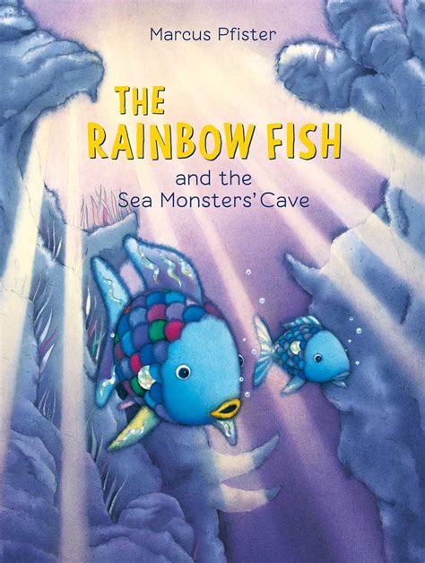 The rainbow fish is written and illustrated by marcus pfister and read by ernest borgnine. Rainbow Fish and the Sea Monsters' Cave | Book by Marcus ...