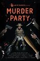 Review: Murder Party (2007) - Rivers of Grue