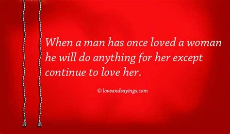 When A Man Has Once Loved A Woman