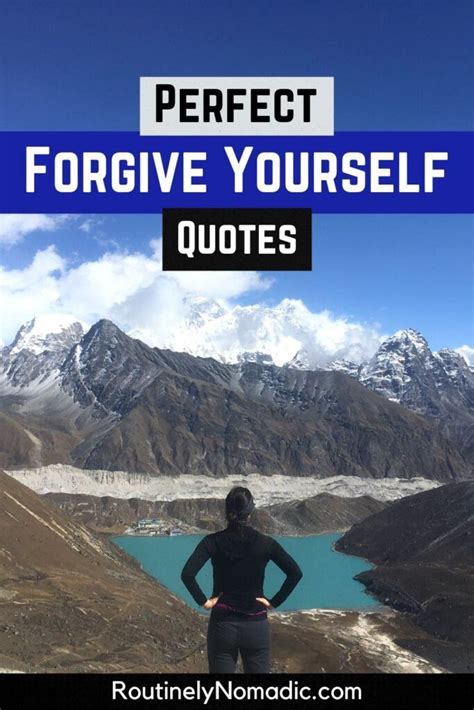 Best Forgive Yourself Quotes For 2022 Routinely Nomadic In 2022
