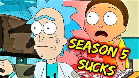 Rick And Morty Season 5 Sucks The Worst Rick And Morty Season Youtube