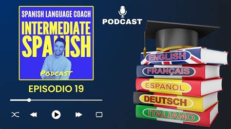 Los Españoles Y Los Idiomas Intermediate Spanish Podcast Spanish