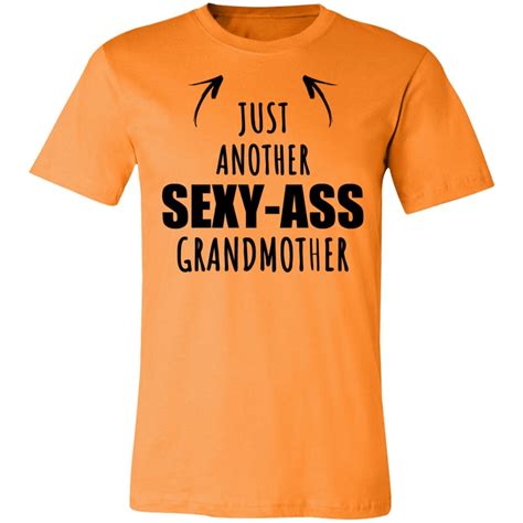 Sexy Ass Grandmother Shirt Just Another Sexy Ass Grandmother Etsy
