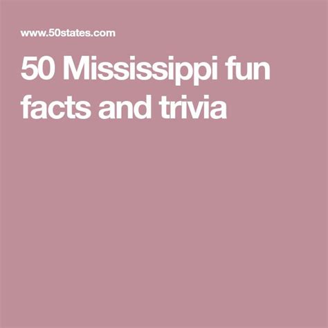 50 Mississippi Fun Facts And Trivia Mississippi Facts Fun Facts