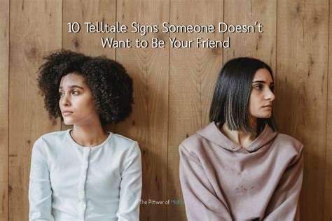 10 telltale signs someone doesn t want to be your friend