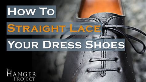 How To Lace Dress Shoes Straight Bar Lacing Method Youtube
