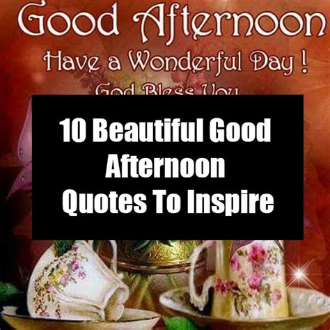 10 Beautiful Good Afternoon Quotes To Inspire