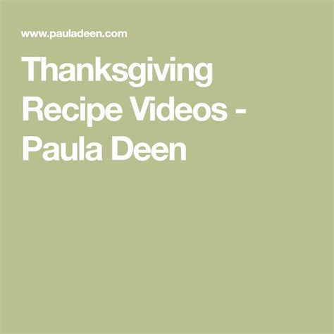 Thanksgiving Recipe Videos Paula Deen Thanksgiving Recipes Food