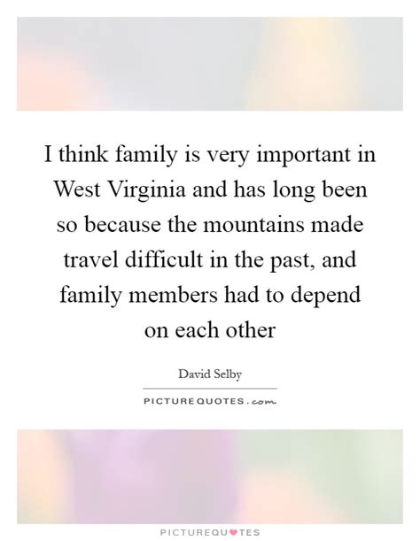 West Virginia Quotes And Sayings West Virginia Picture Quotes
