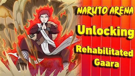 The Return Of The Naruto Arena Game Unlocking Rehabilitated Gaara 2020