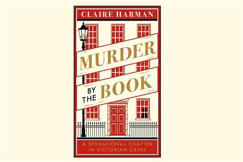 Murder By The Book A Sensational Chapter In Victorian Crime By Claire