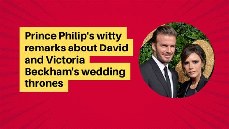 prince philip s witty remarks about david and victoria beckham s wedding thrones