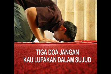 Doa Yang Selalu Dipanjatkan Saat Sujud Terakhir Sholat