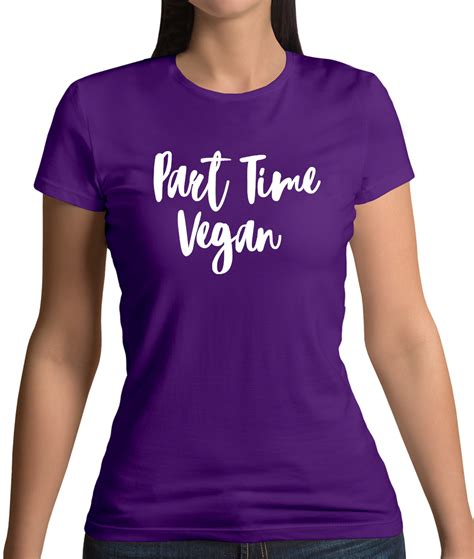 part time vegan womens t shirt vegetarian joke funny food health ebay