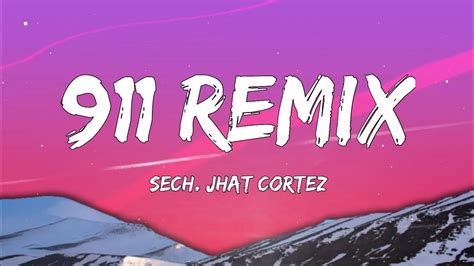 911 Remix Sech Jhàt Cortez Letralyrics Youtube
