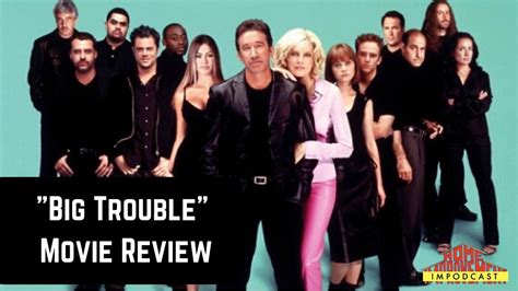 Big Trouble By Dave Barry Movie Review Starring Tim Allen Rene